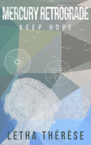 Mercury Retrograde: Keep Hope